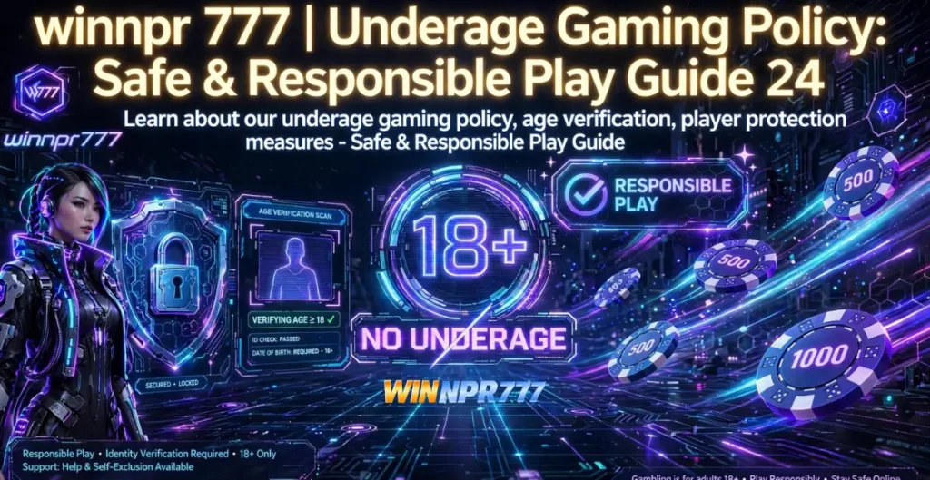 Winnpr777 | Underage Gaming Policy