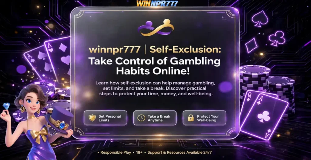 Winnpr777 | Self-Exclusion